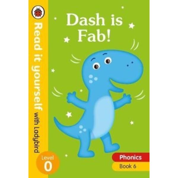 Read it yourself with Ladybird Level 0 - Dash is Fab!