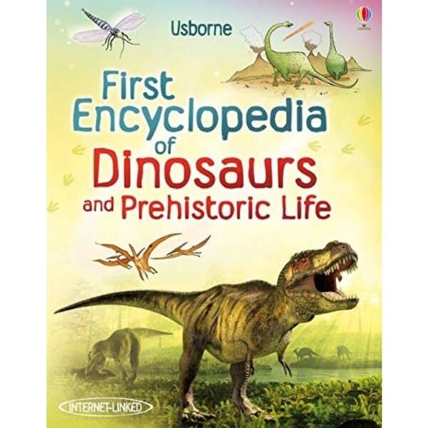 First Encyclopedia of Dinosaurs and Prehistoric Life