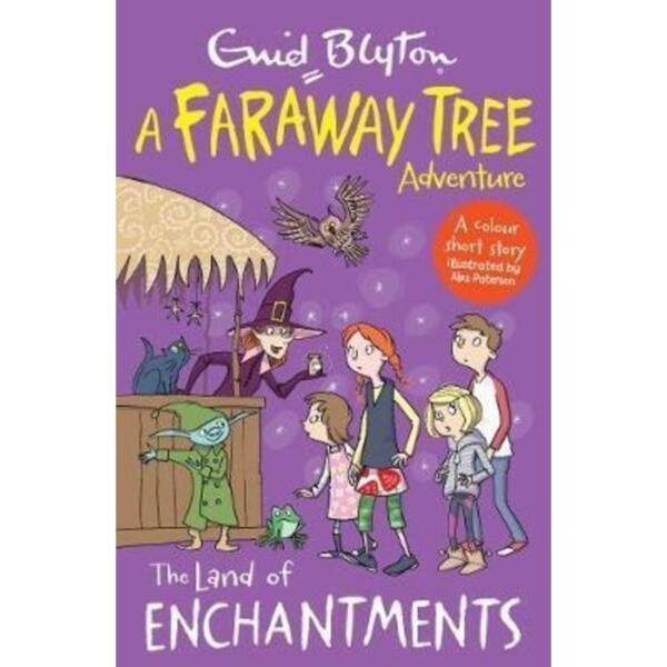 The Land of Enchantments : A Faraway Tree Adventure