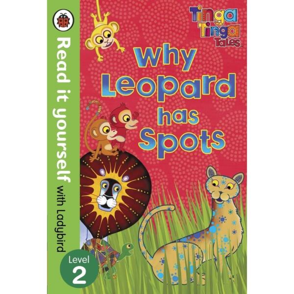 Read It Yourself With Ladybird : Level 2 - Tinga Tinga Tales : Why Leopard Has Spots