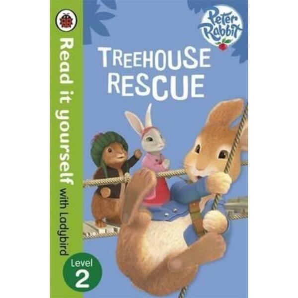 Read it yourself with Ladybird : Level 2 - Peter Rabbit : Treehouse Rescue