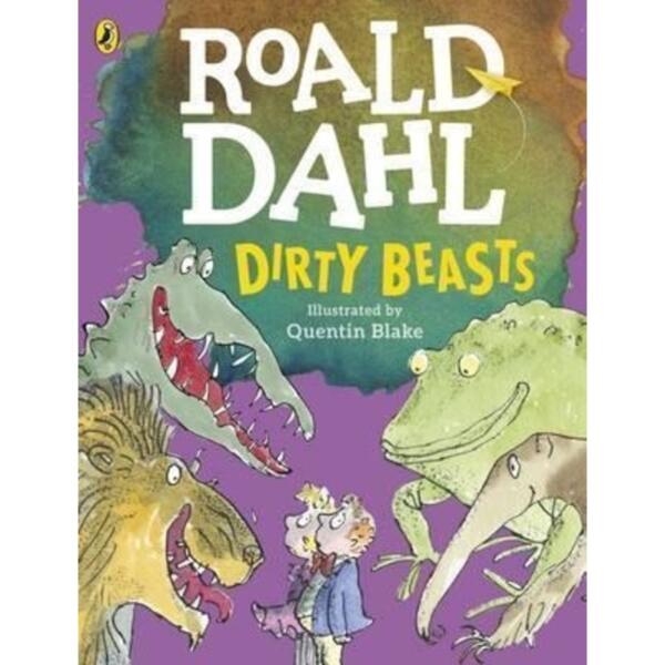 Roald Dahl : Dirty Beasts