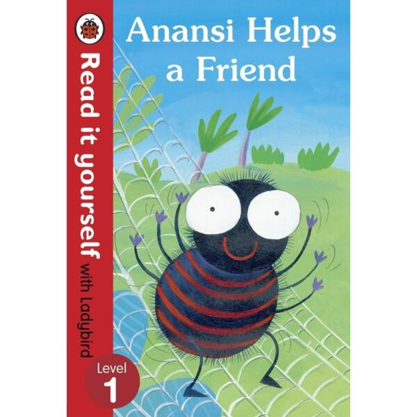 Read It Yourself with Ladybird Anansi Helps a Friend