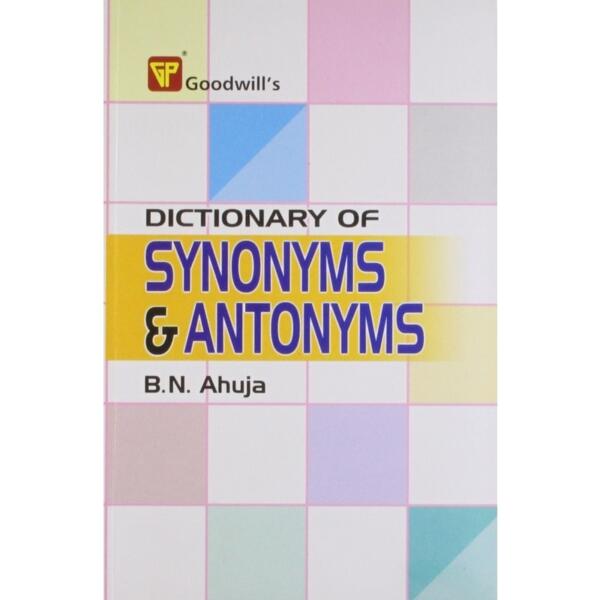 Dictionary of Synonyms and Antonyms