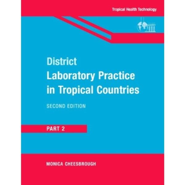 District Laboratory Practice in Tropical Countries Part: 2