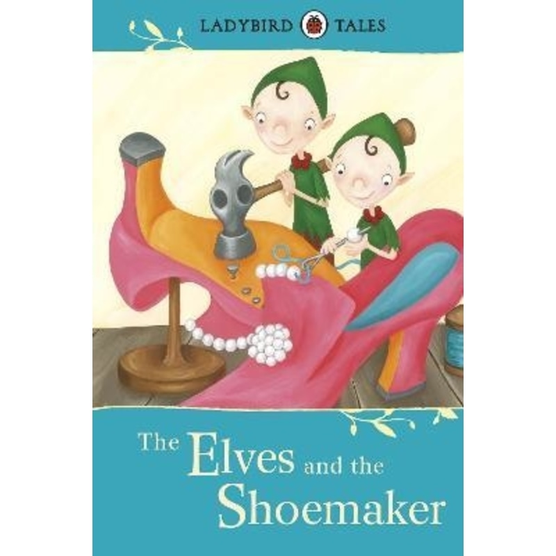 Ladybird Tales: The Elves and the Shoemaker - Jungle.lk