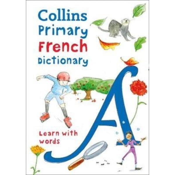 Primary French Dictionary : Illustrated Dictionary for Ages 7+