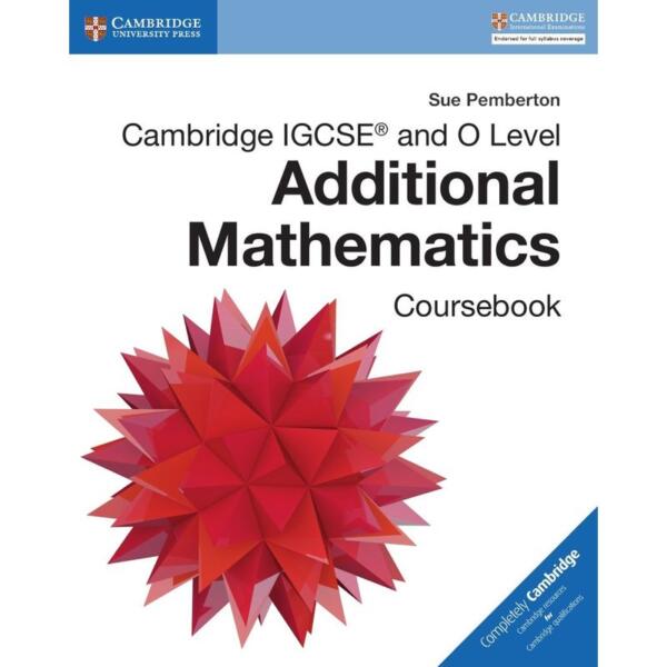 Cambridge IGCSE® and O Level Additional Mathematics Coursebook