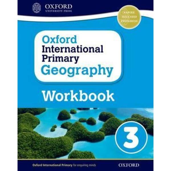 Oxford International Primary Geography: Workbook 3