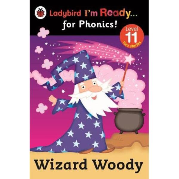 Wizard Woody: Ladybird I'm Ready for Phonics Level 11