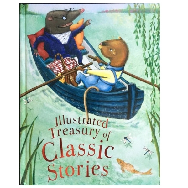 Illustrated Treasury of Classic Stories - Miles Kelly