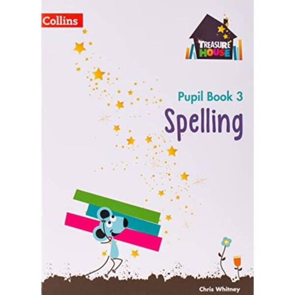 Treasure House - Year 3 Spelling Pupil Book