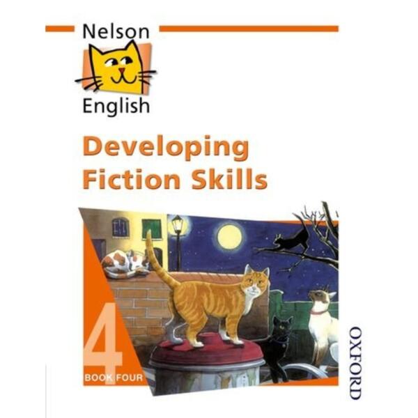 Nelson English - Book 4 Developing Fiction Skills