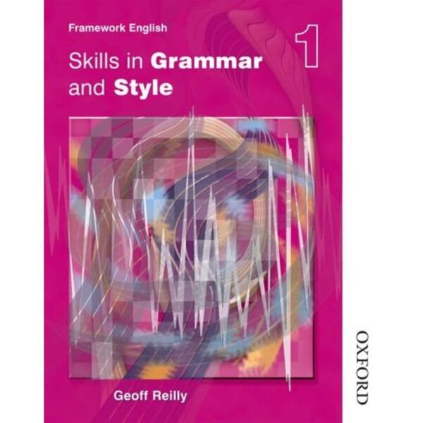 Nelson Thornes Framework English Skills in Grammar and Style - Pupil Book 1