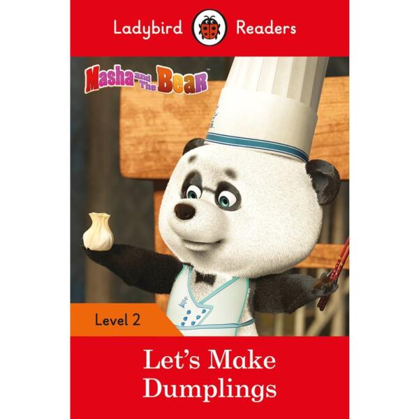 Ladybird Readers Level 2 : Masha and the Bear - Lets Make Dumplings