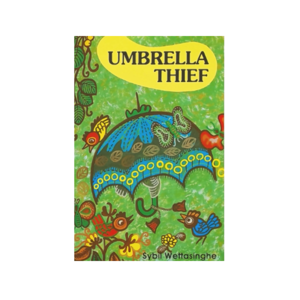 UMBRELLA THIEF by Sybil Wettasinghe