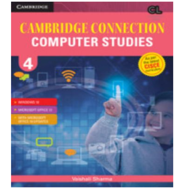 Cambridge Connection Computer Studies Level 4 Students Book for ICSE Schools