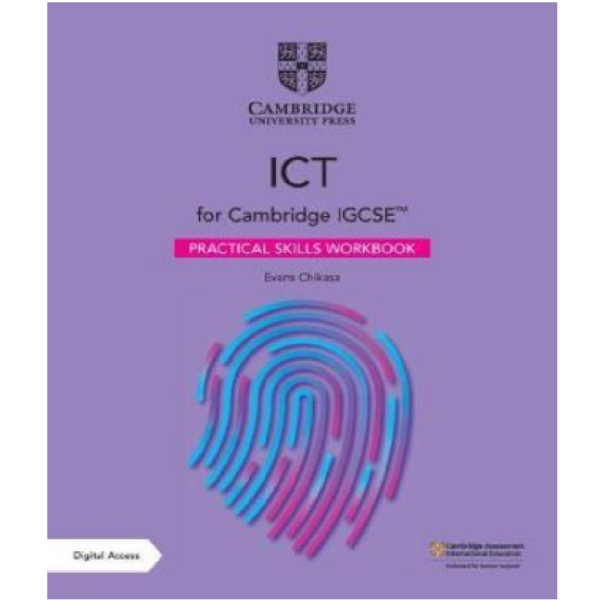 Cambridge IGCSE ICT Practical Skills Workbook with Digital Access - 3rd Edition