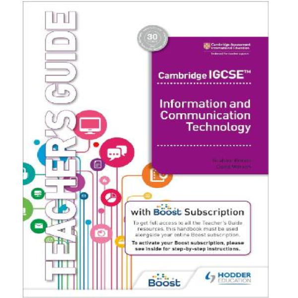 Cambridge IGCSE Information and Communication Technology Teachers Guide with Boost Subscription