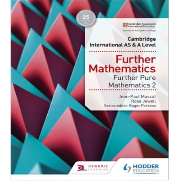 Cambridge International As and A Level Further Mathematics - Further Pure Mathematics 2