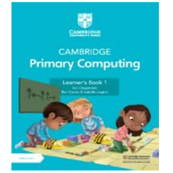 Cambridge Primary Computing Learners Book 1 with Digital Access