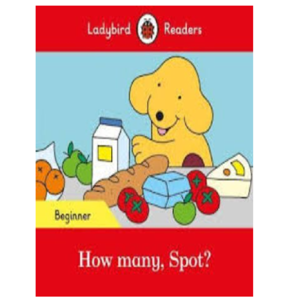 Ladybird Readers Beginner - How many Spot?