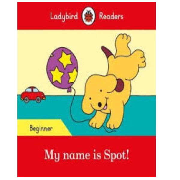 Ladybird Readers Beginner - My name is Spot