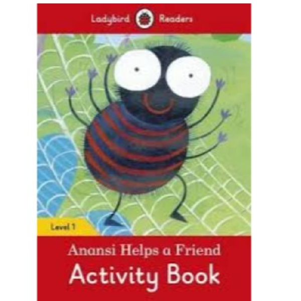 Ladybird Readers Level 1 - Anansi Helps A Friend Activity Book