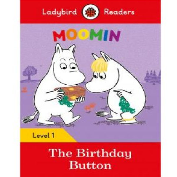 Ladybird Readers Level 1 - Moomin - The Birthday Button