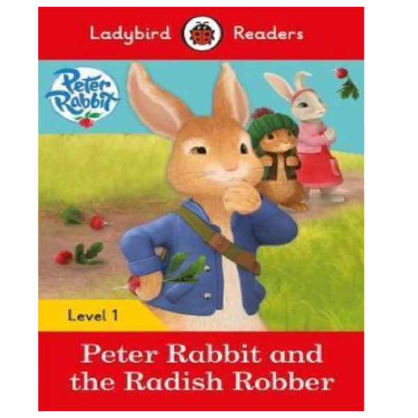 Ladybird Readers Level 1 - Peter Rabbit and the Radish Robber