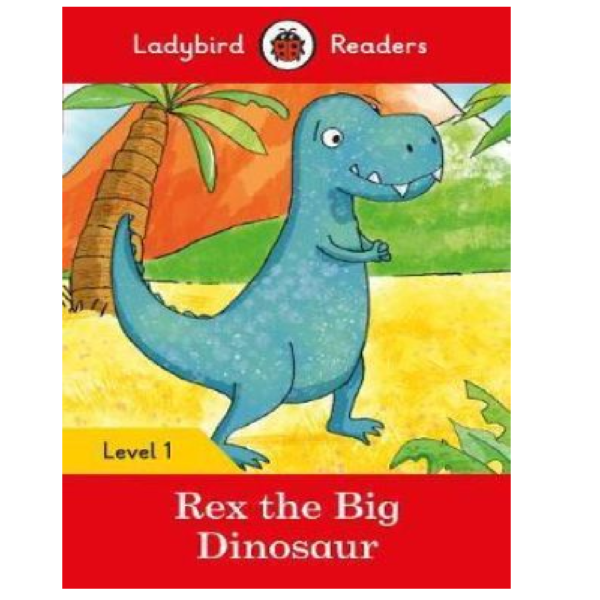 Ladybird Readers Level 1 - Rex the Big Dinosaur