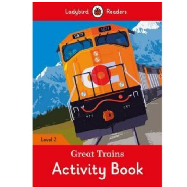 Ladybird Readers Level 2 - Great Trains Activity Book