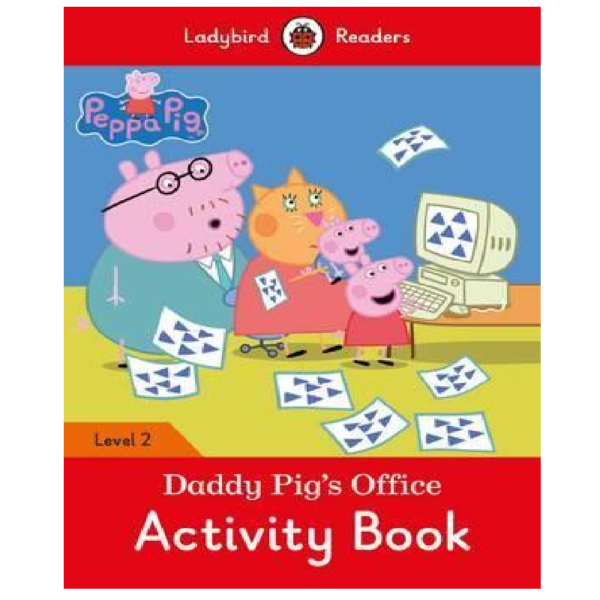 Ladybird Readers Level 2 - Peppa Pig - Daddy Pigs Office Activity Book