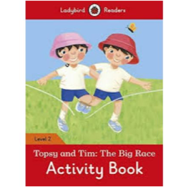 Ladybird Readers Level 2 - Topsy and Tim - The Big Race Activity Book