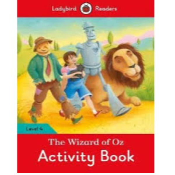 Ladybird Readers Level 4 - The Wizard Of Oz Activity Book