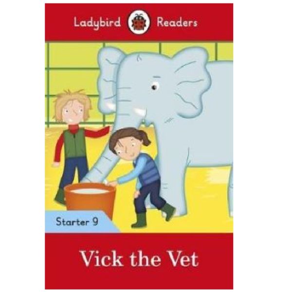 Ladybird Readers Starter 9 - Vick the Vet