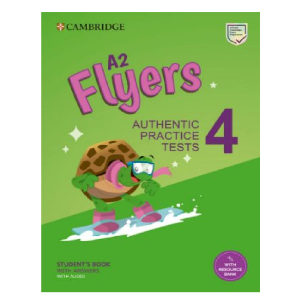 Pre A2 Flyers 4 Students Book with Answers with Audio with Resource Bank - Authentic Practice Tests